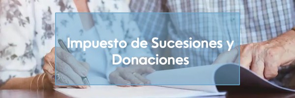 Impuesto de Sucesiones y Donaciones: cómo funciona en cada Comunidad Autónoma