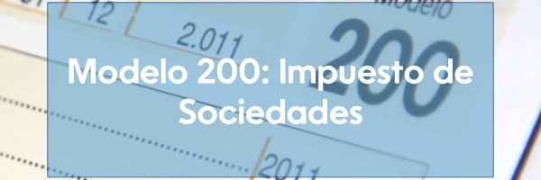 Modelo 200: Impuesto de Sociedades